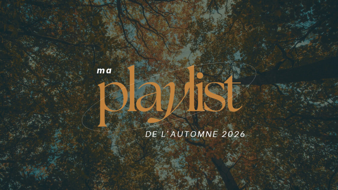 Ma playlist de l&rsquo;automne 2026