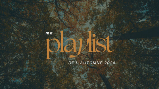 Ma playlist de l’automne 2026